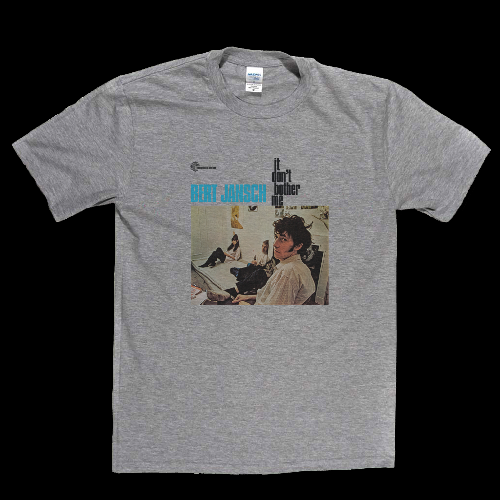 Burt Jansch It Dont Bother Me T-Shirt