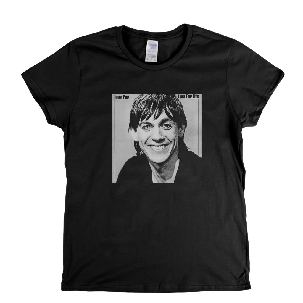 Iggy Pop Lust For Life Womens T-Shirt