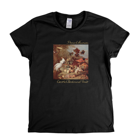 Procol Harum Exotic Birds Fruit Womens T-Shirt