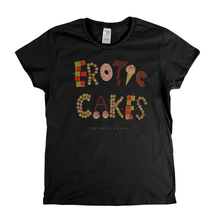 Guthrie Govan Erotic Cakes Womens T-Shirt