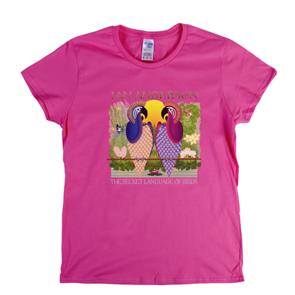 Ian Anderson The Secret Language Of Birds Womens T-Shirt