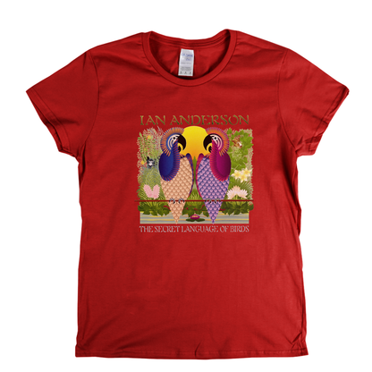 Ian Anderson The Secret Language Of Birds Womens T-Shirt