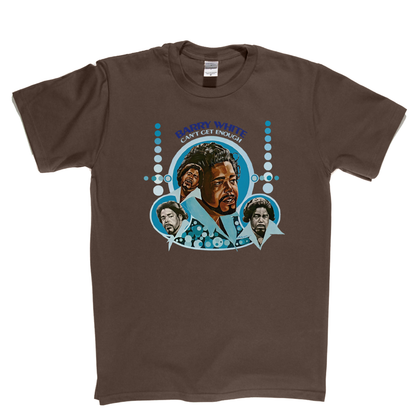 Barry White Cant Get Enough T-Shirt