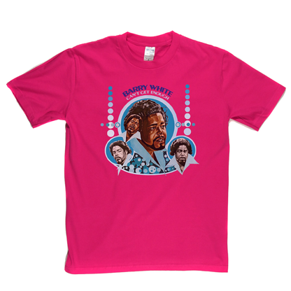 Barry White Cant Get Enough T-Shirt