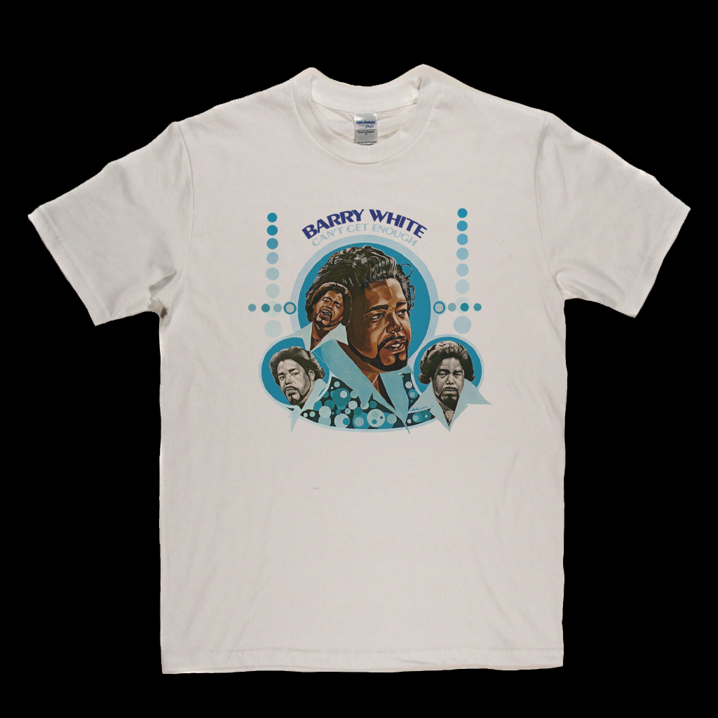 Barry White Cant Get Enough T-Shirt