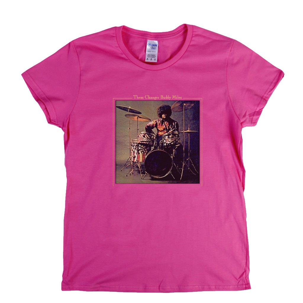 Buddy Miles Them Changes Womens T-Shirt