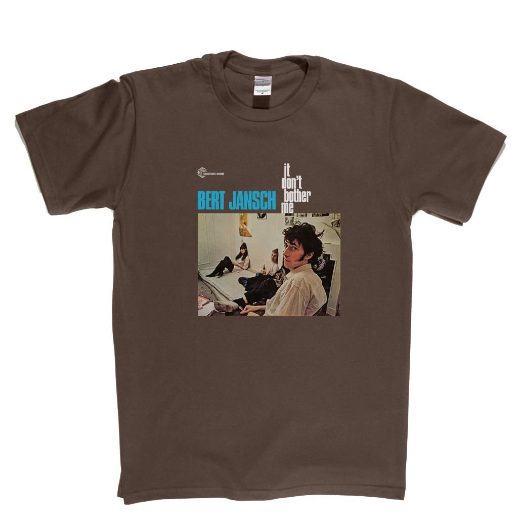 Burt Jansch It Dont Bother Me T-Shirt