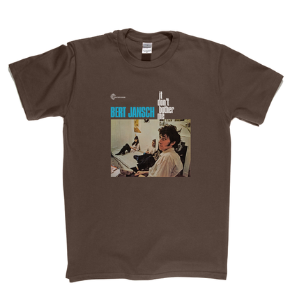 Burt Jansch It Dont Bother Me T-Shirt