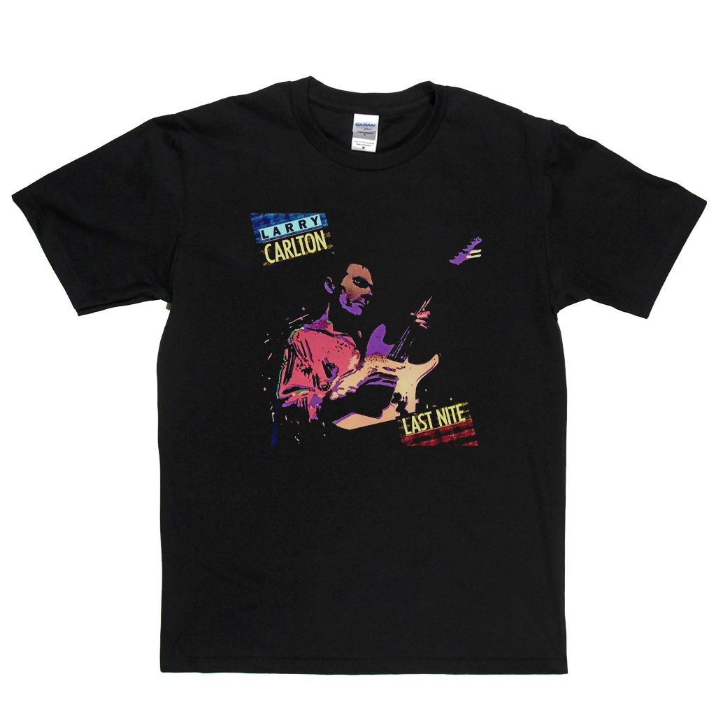 Larry Carlton Last Nite T-Shirt