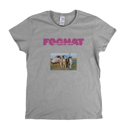 Foghat Rock And Roll Outlaws Womens T-Shirt