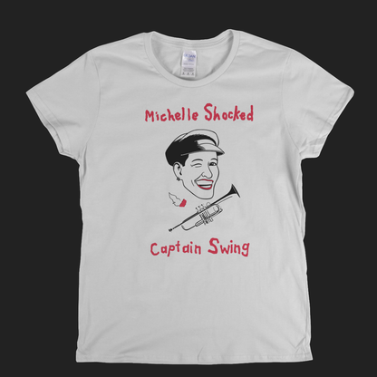 Michelle Shocked Captain Swing Womens T-Shirt