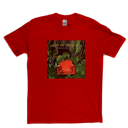 Joy Of Cooking Closer To The Ground T-Shirt