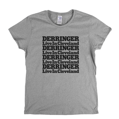 Derringer Live In Cleveland Womens T-Shirt