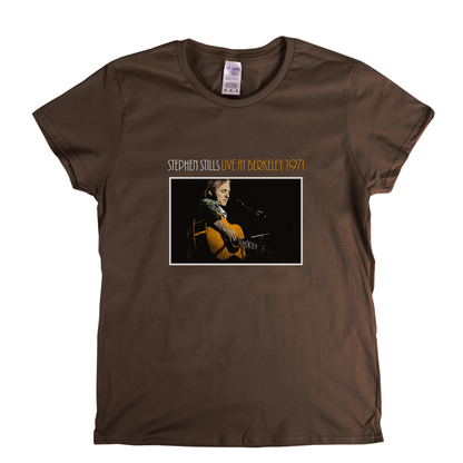 Stephen Stills Live At Berkeley 1971 Womens T-Shirt