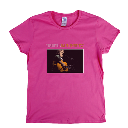 Stephen Stills Live At Berkeley 1971 Womens T-Shirt