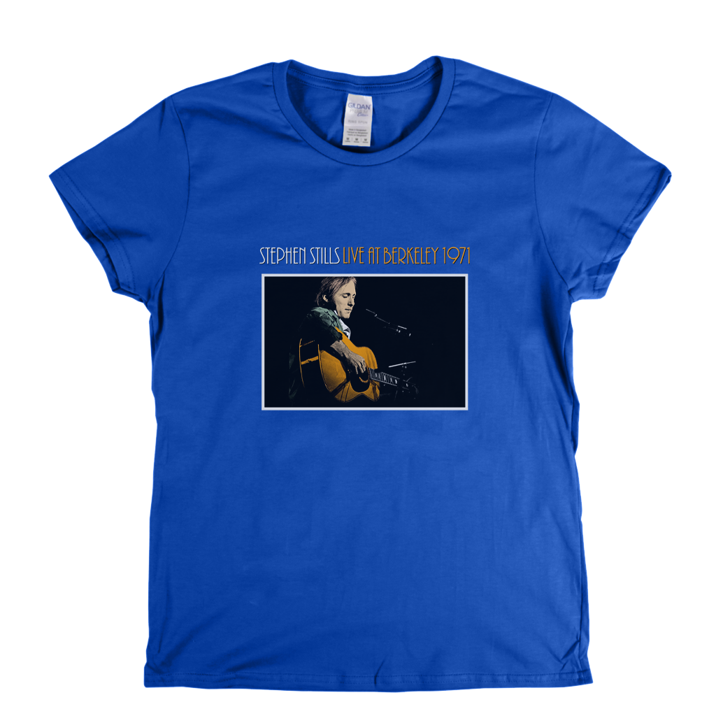 Stephen Stills Live At Berkeley 1971 Womens T-Shirt