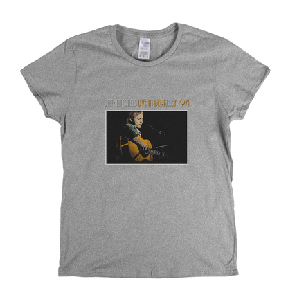 Stephen Stills Live At Berkeley 1971 Womens T-Shirt