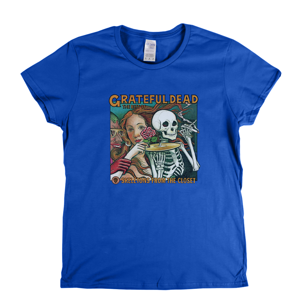 The Best Of Grateful Dead Skeletons From The Closet Womens T-Shirt