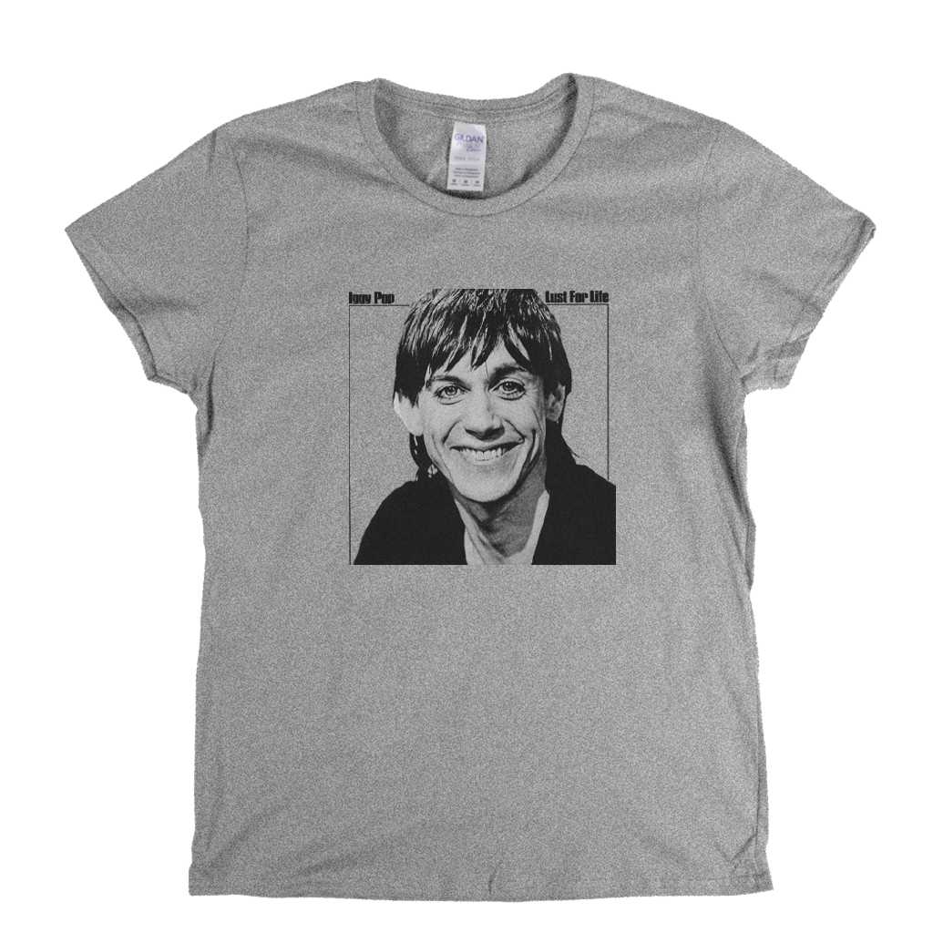 Iggy Pop Lust For Life Womens T-Shirt