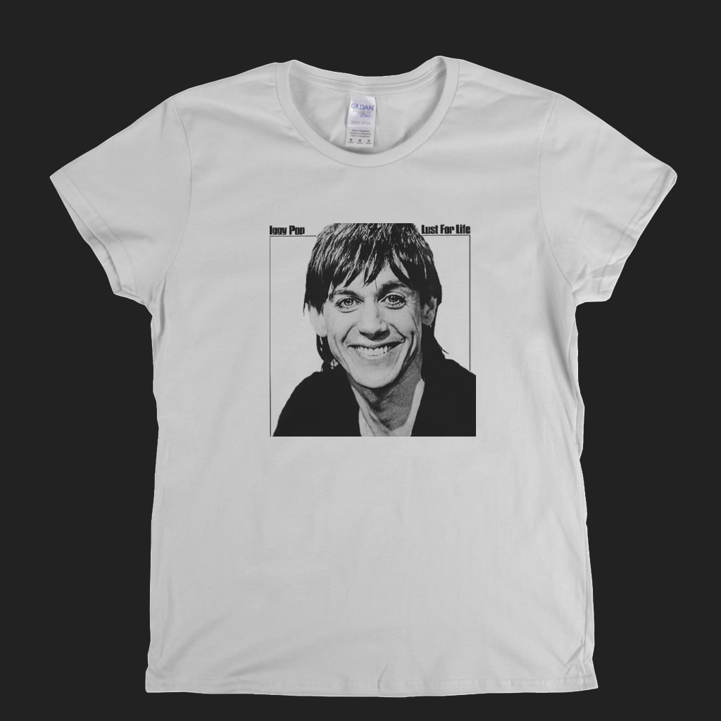 Iggy Pop Lust For Life Womens T-Shirt