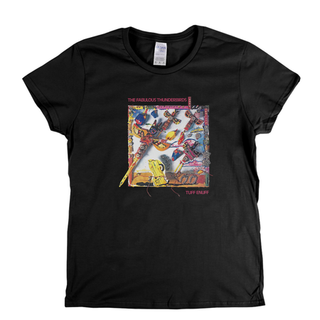 The Fabulous Thunderbirds Tuff Enuff Womens T-Shirt