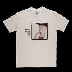 Johnny Winter Let Me In T-Shirt