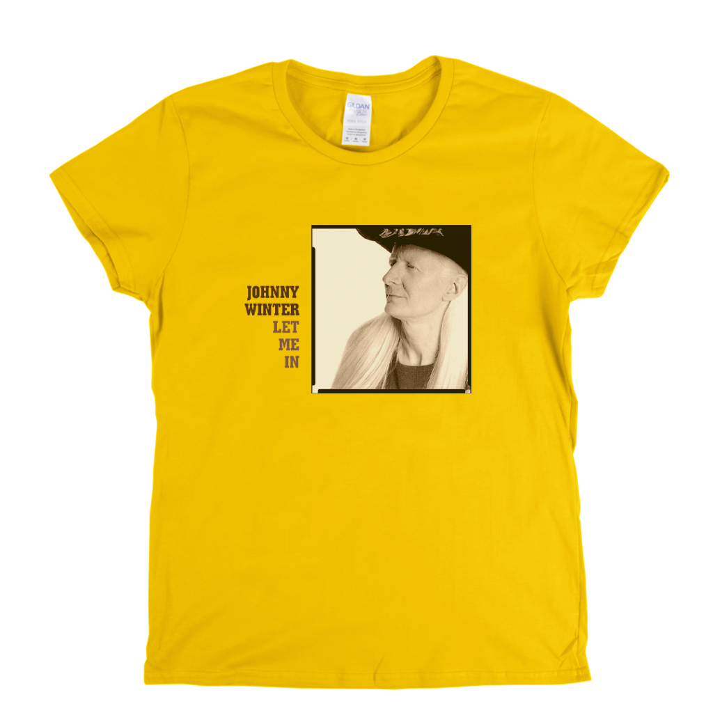 Johnny Winter Let Me In Womens T-Shirt