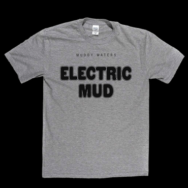 Muddy Waters Electric Mud T-Shirt