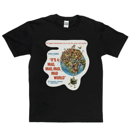 Its A Mad Mad Mad Mad World T-Shirt