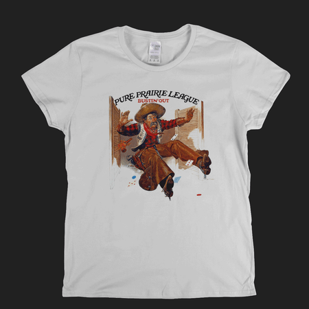 Pure Prairie League Bustin Out Womens T-Shirt