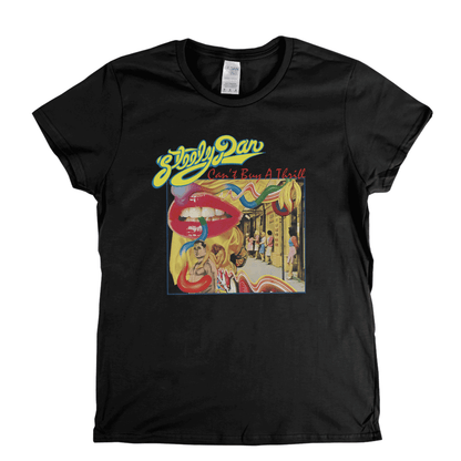 Steely Dan Cant Buy A Thrill Womens T-Shirt