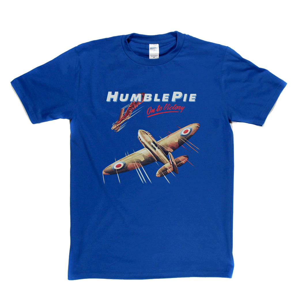 Humble Pie On To Victory T-Shirt