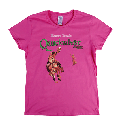 Quicksilver Messenger Service Happy Trails Album Womens T-Shirt