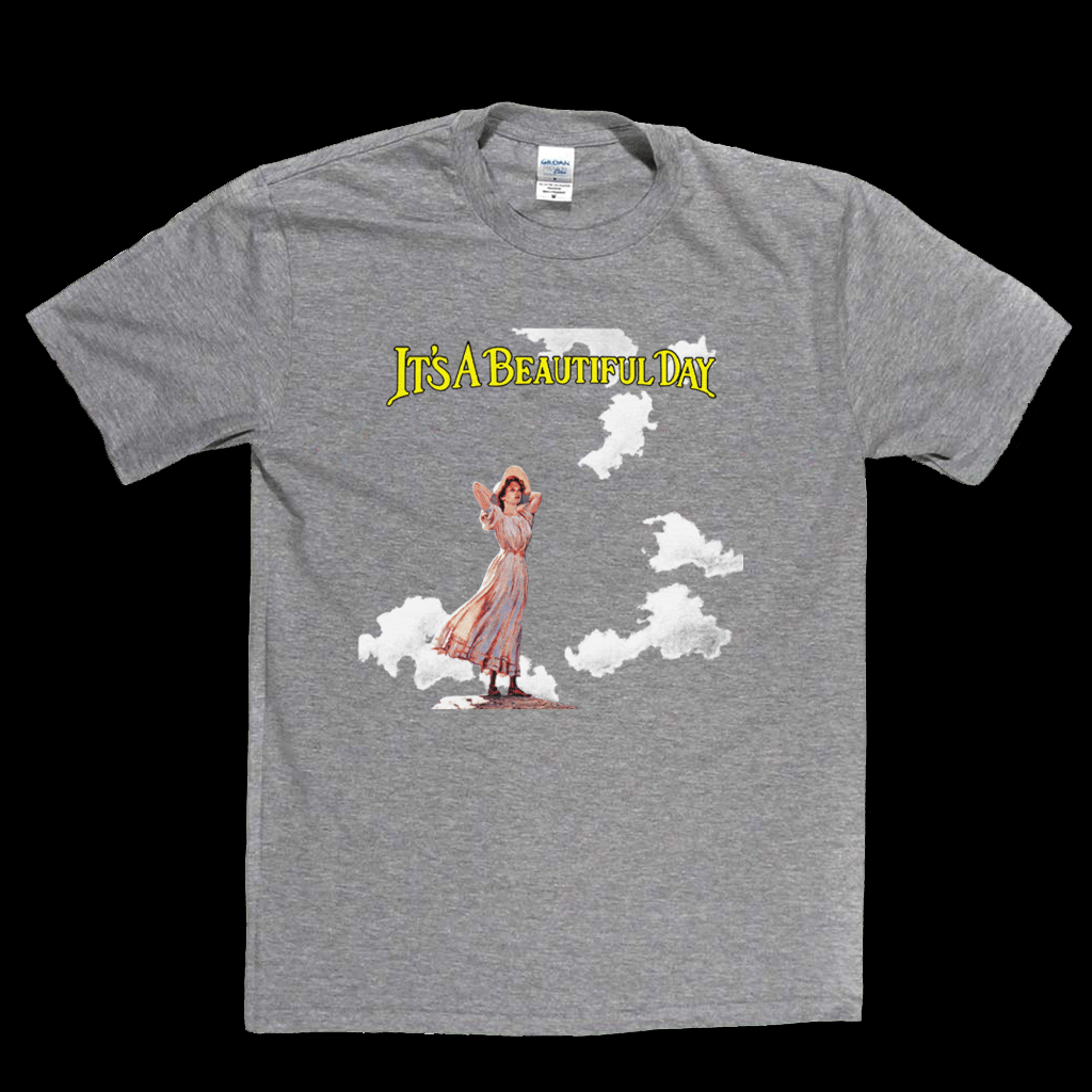 Its A Beautiful Day II T-Shirt