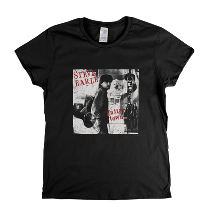 Steve Earle Guitar Town Womens T-Shirt