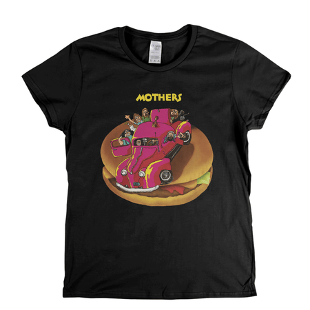 The Mothers Just Another Band From La Womens T-Shirt