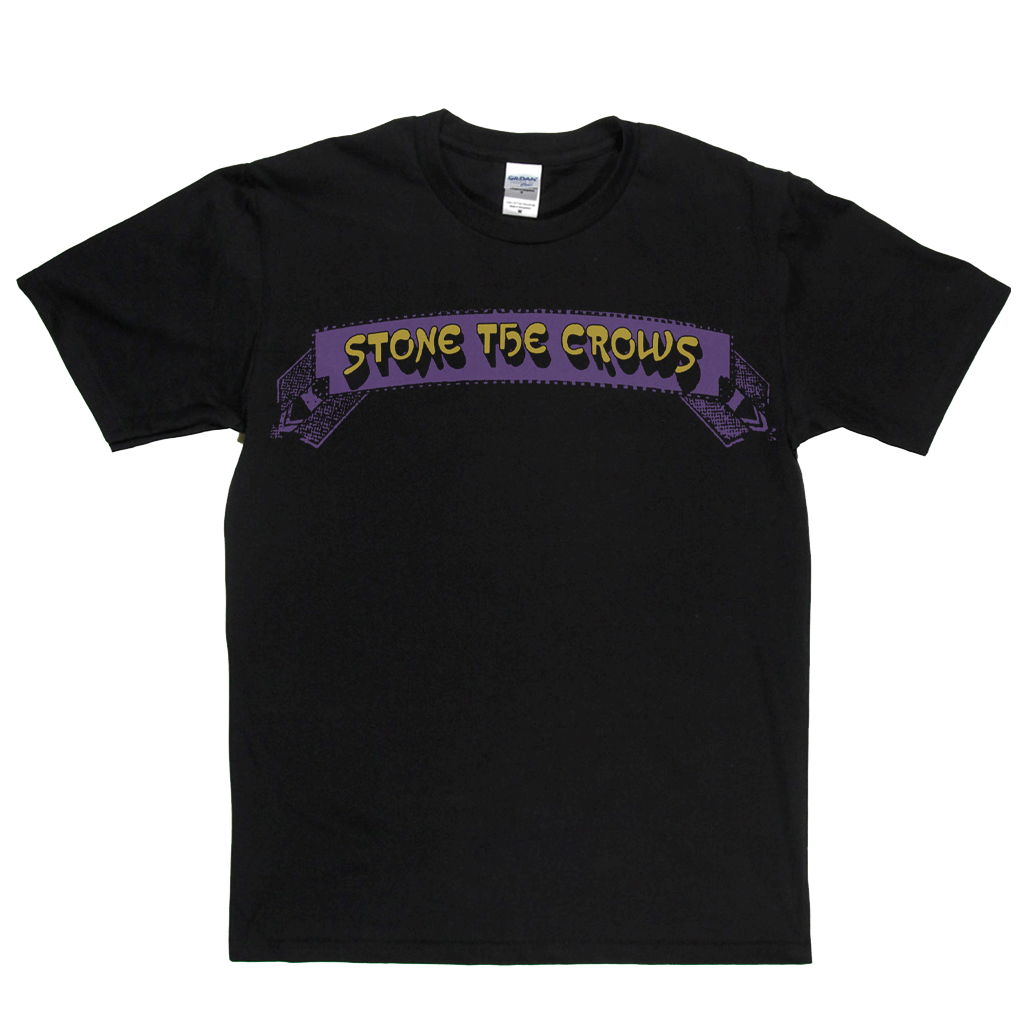 Stone The Crows Banner T-Shirt