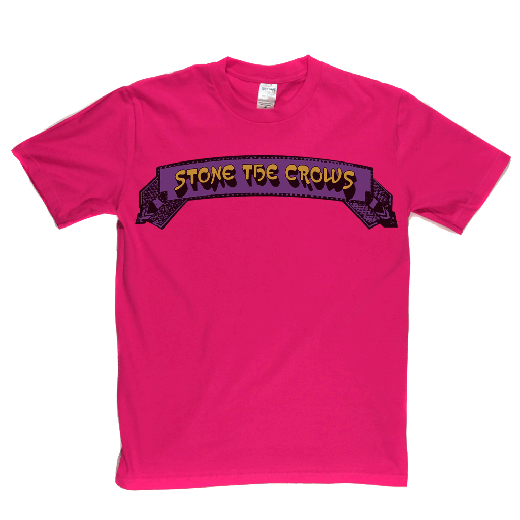 Stone The Crows Banner T-Shirt