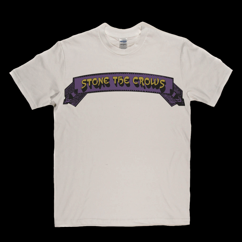 Stone The Crows Banner T-Shirt