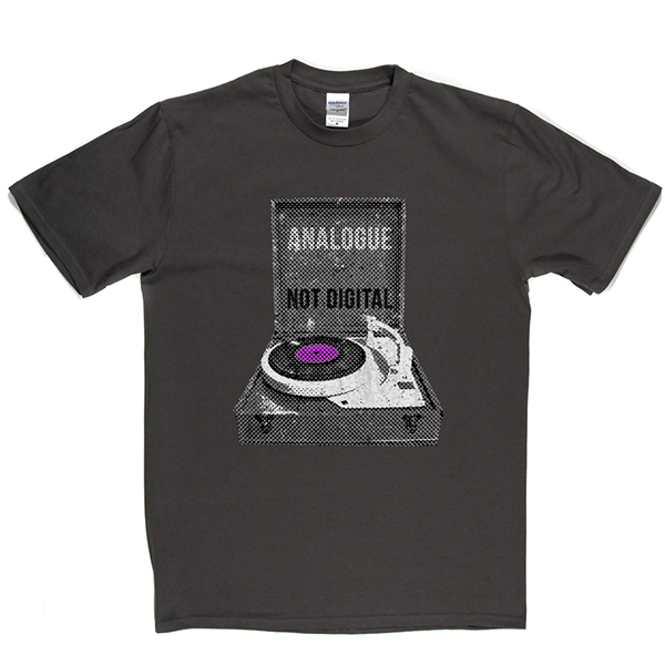 Analogue Not Digital Turntable T Shirt