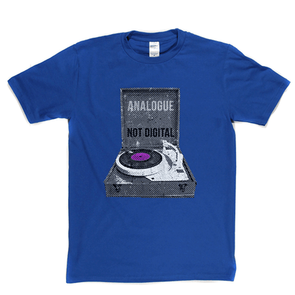 Analogue Not Digital Turntable T Shirt