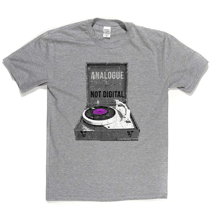 Analogue Not Digital Turntable T Shirt