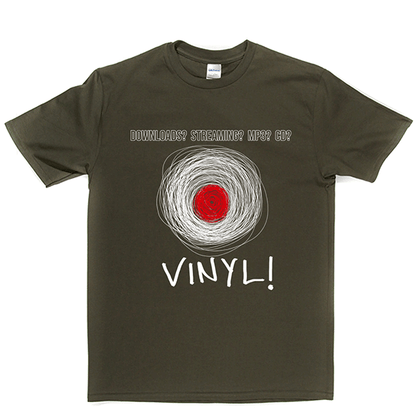 No to Downloads and MP3 Yes to Vinyl T Shirt