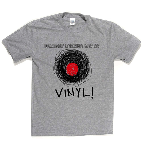 No to Downloads and MP3 Yes to Vinyl T Shirt