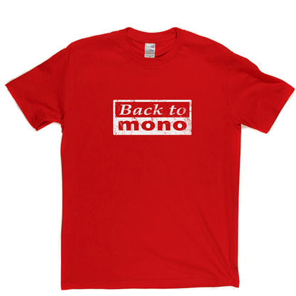 Back To Mono T Shirt