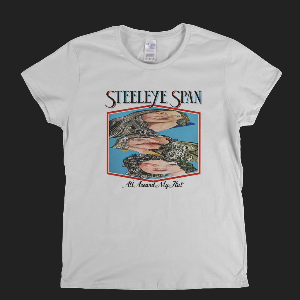 Steeleye Span All Around My Hat Womens T-Shirt