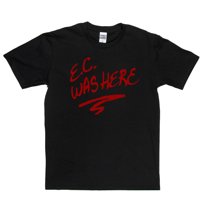 Eric Clapton EC Was Here T-Shirt