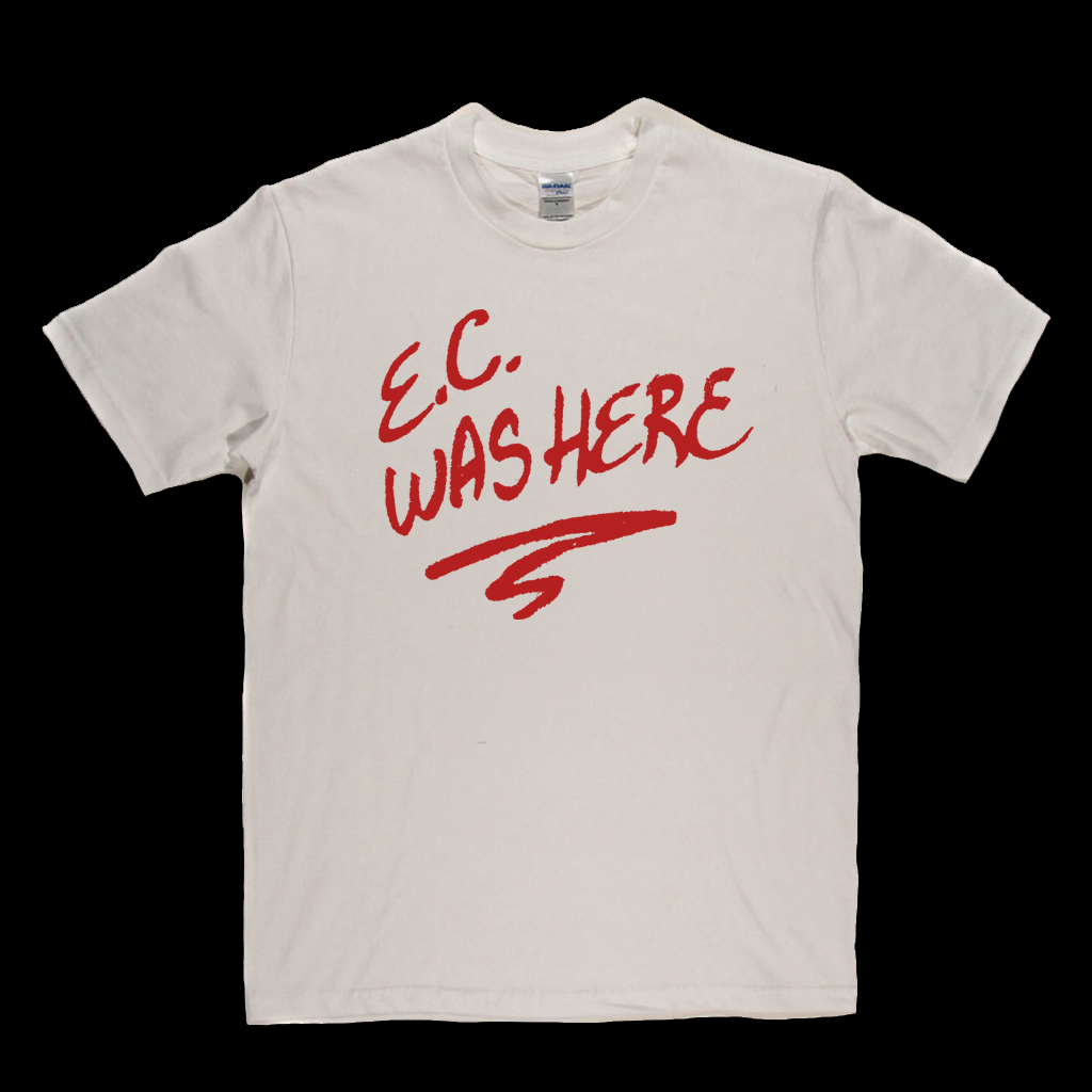 Eric Clapton EC Was Here T-Shirt