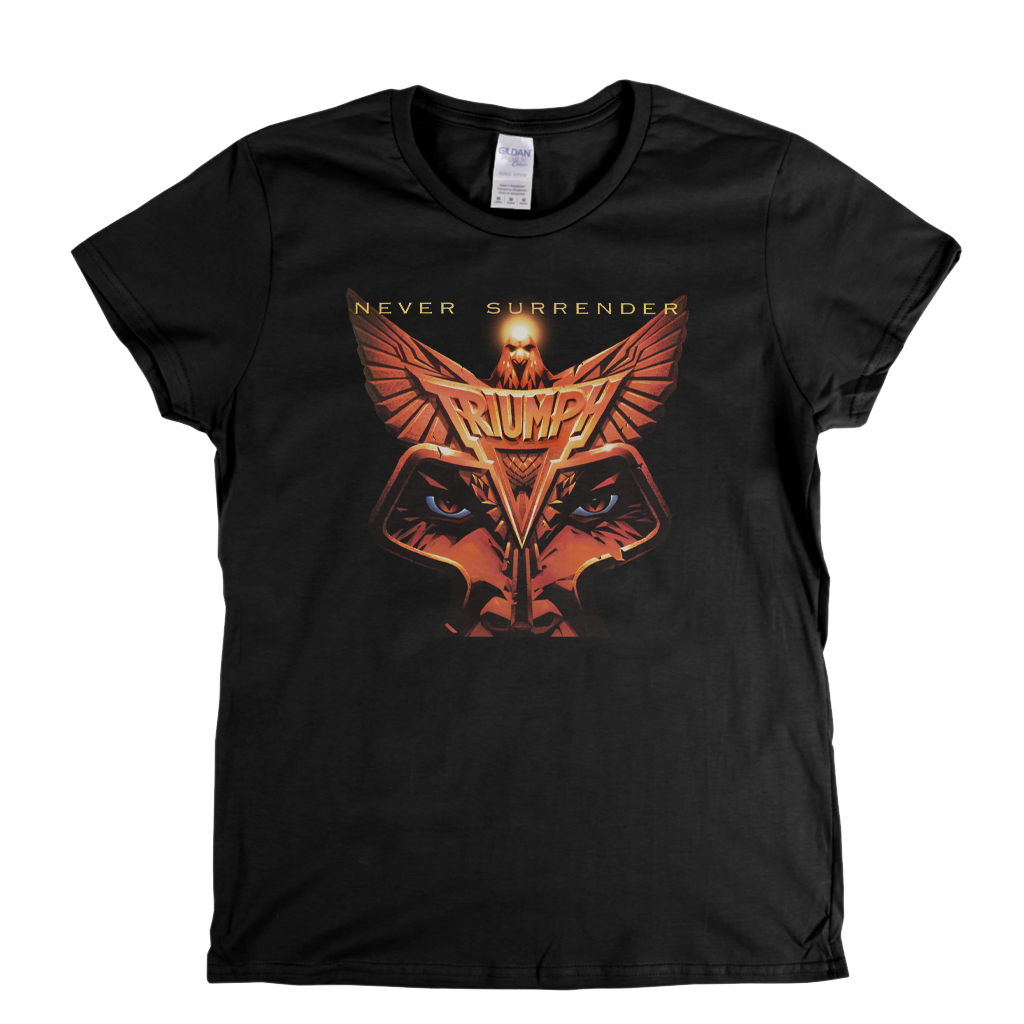 Triumph Never Surrender Womens T-Shirt