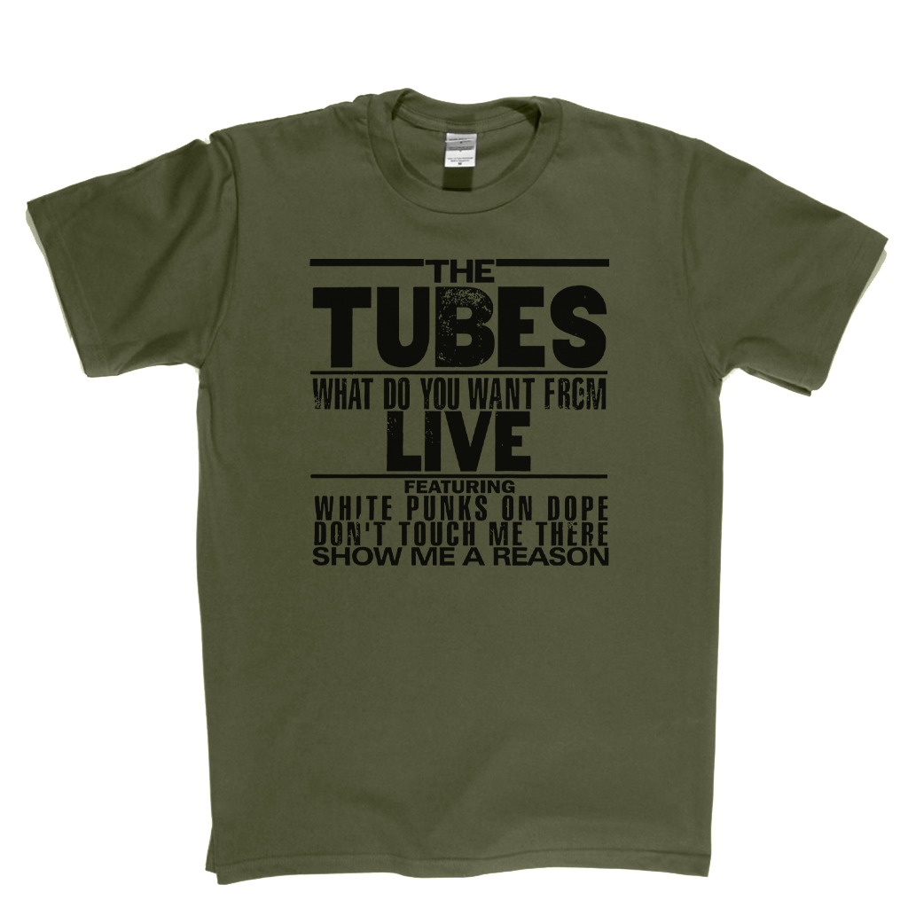 The Tubes What Do You Want From Live T-Shirt